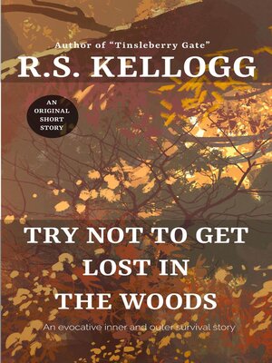 cover image of Try Not to Get Lost in the Woods